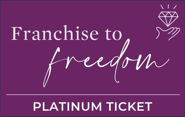 franchise to freedom platinum ticket
